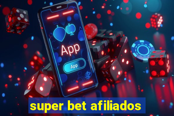 super bet afiliados